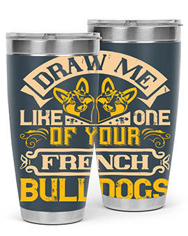 A stylish 20oz tumbler featuring a playful design inspired by French Bulldogs, made from stainless steel with a drink-thru lid.