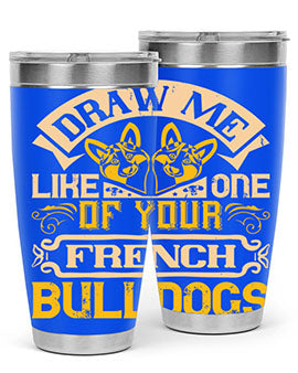 A stylish 20oz tumbler featuring a playful design inspired by French Bulldogs, made from stainless steel with a drink-thru lid.