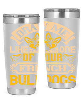 A stylish 20oz tumbler featuring a playful design inspired by French Bulldogs, made from stainless steel with a drink-thru lid.
