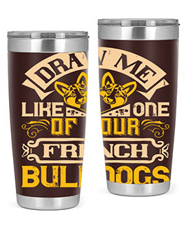 A stylish 20oz tumbler featuring a playful design inspired by French Bulldogs, made from stainless steel with a drink-thru lid.