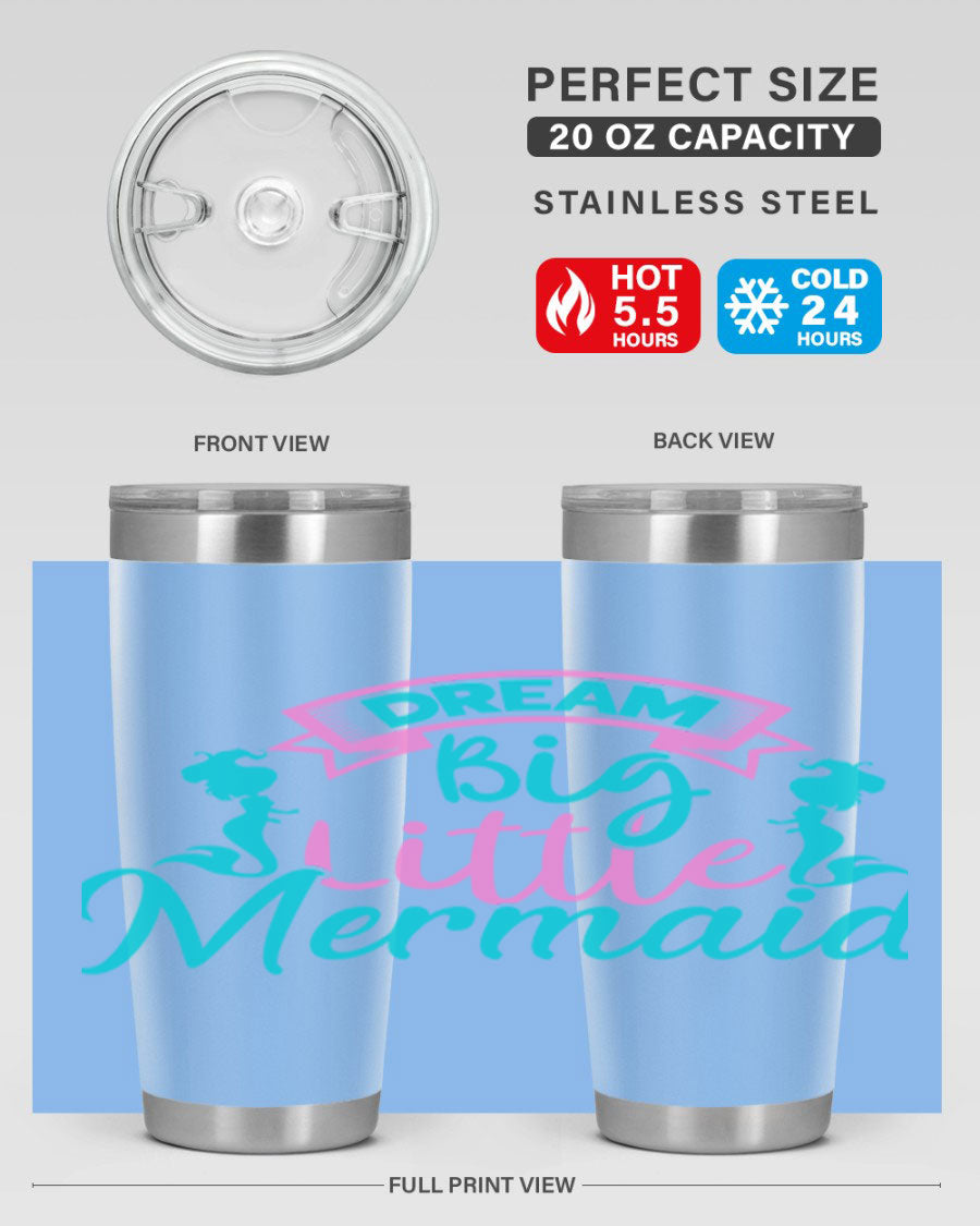 Dream Big Little Mermaid 20oz tumbler featuring double wall vacuum insulation and a vibrant design.
