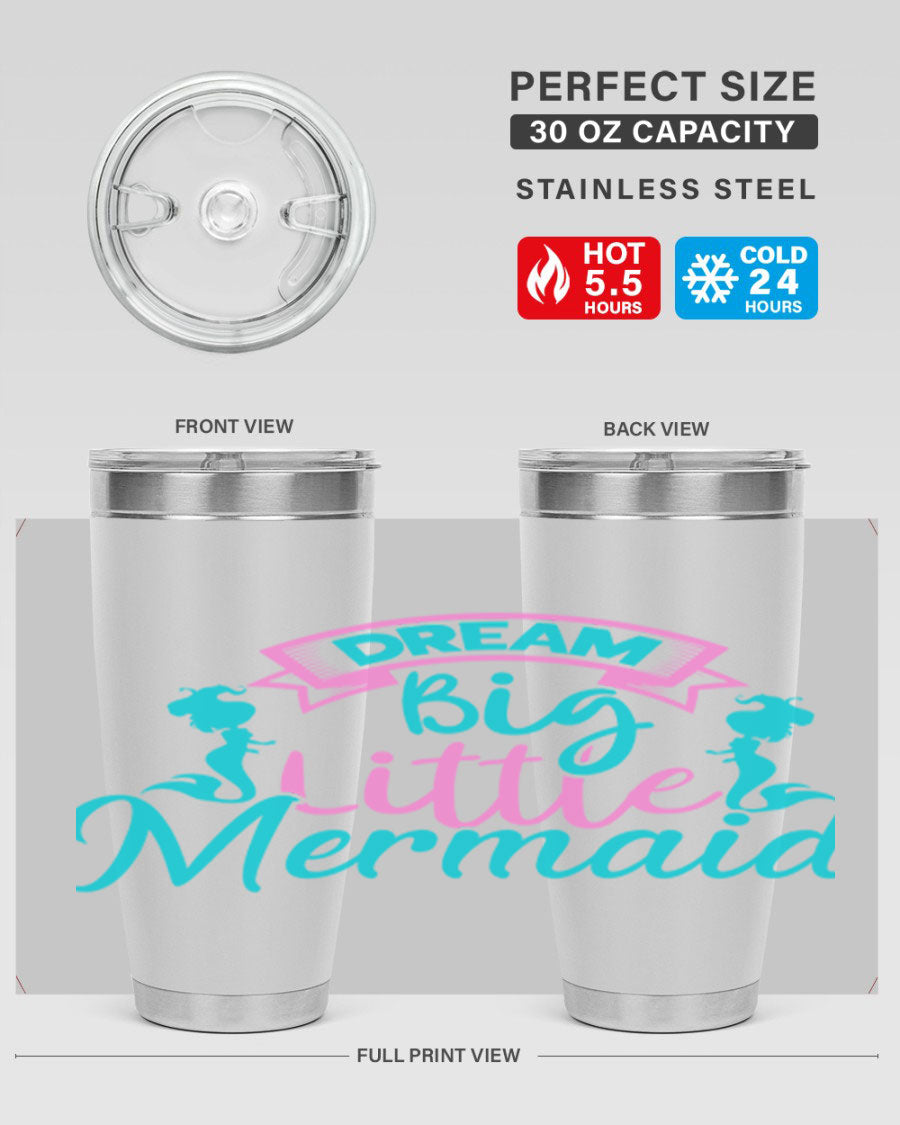 Dream Big Little Mermaid 20oz tumbler featuring double wall vacuum insulation and a vibrant design.