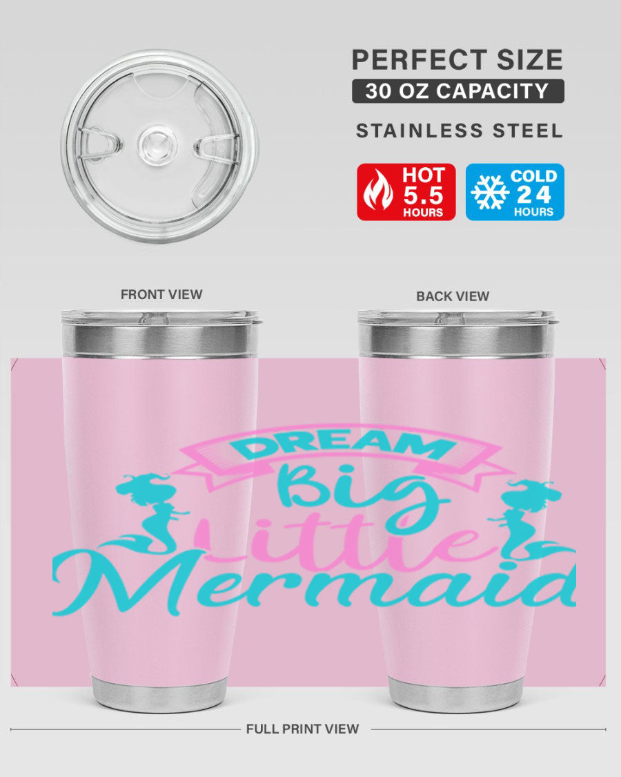 Dream Big Little Mermaid 20oz tumbler featuring double wall vacuum insulation and a vibrant design.