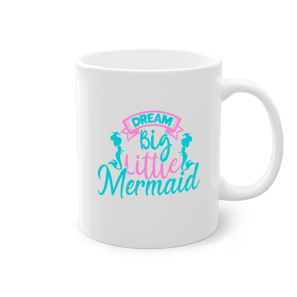 Dream Big Little Mermaid Mug with two-tone design, featuring a colored handle and glossy finish, available in multiple colors.
