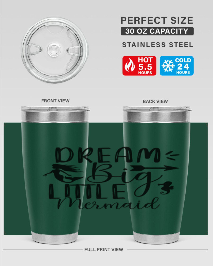 Dream Big Little Mermaid 20oz tumbler featuring a vibrant mermaid design, made from double wall vacuum stainless steel with a drink-thru lid.