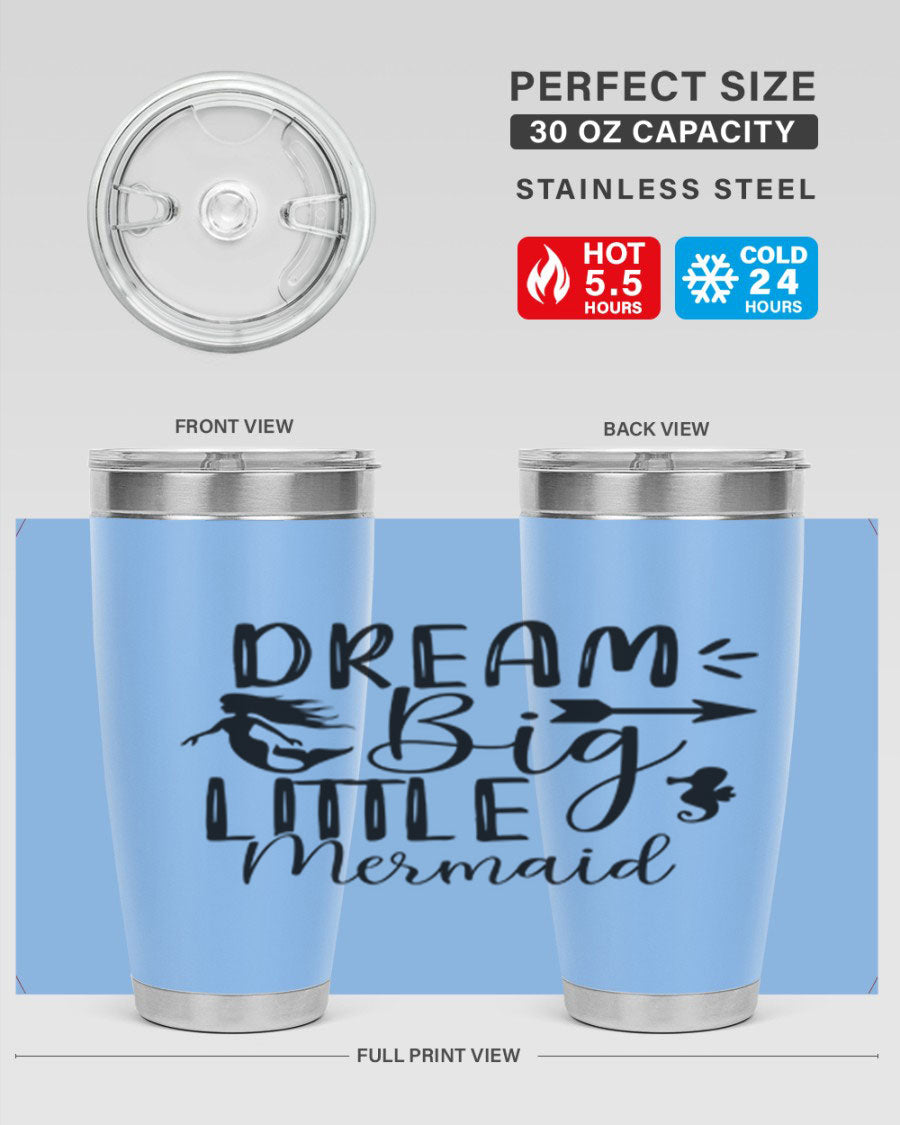 Dream Big Little Mermaid 20oz tumbler featuring a vibrant mermaid design, made from double wall vacuum stainless steel with a drink-thru lid.