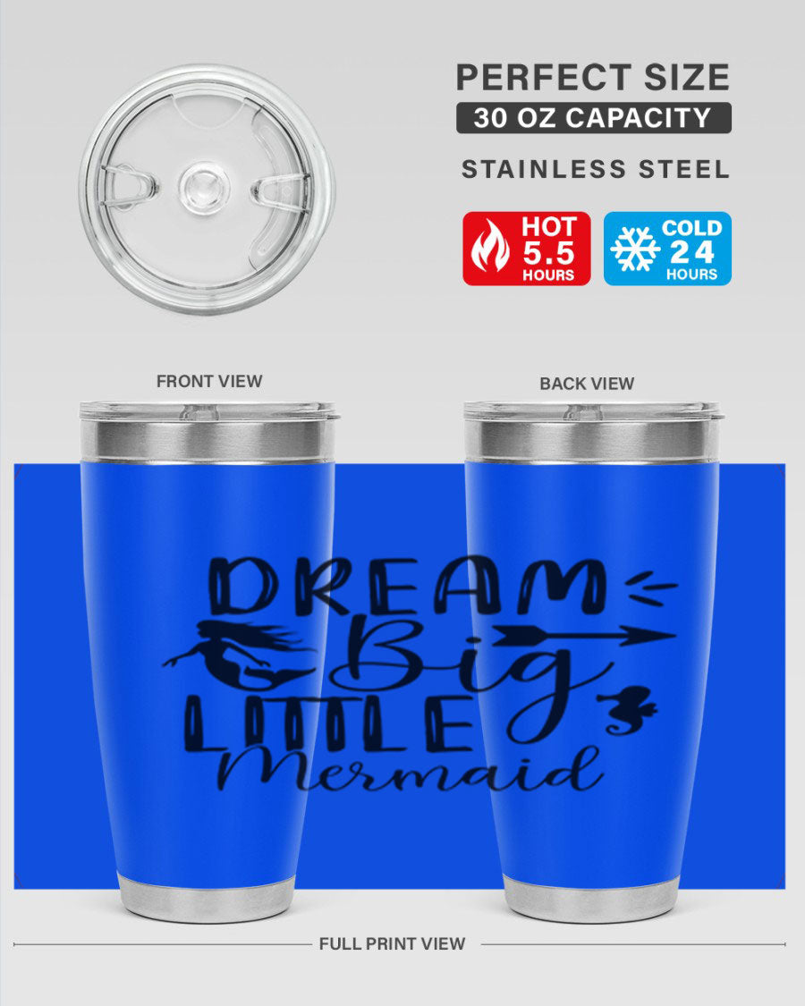 Dream Big Little Mermaid 20oz tumbler featuring a vibrant mermaid design, made from double wall vacuum stainless steel with a drink-thru lid.