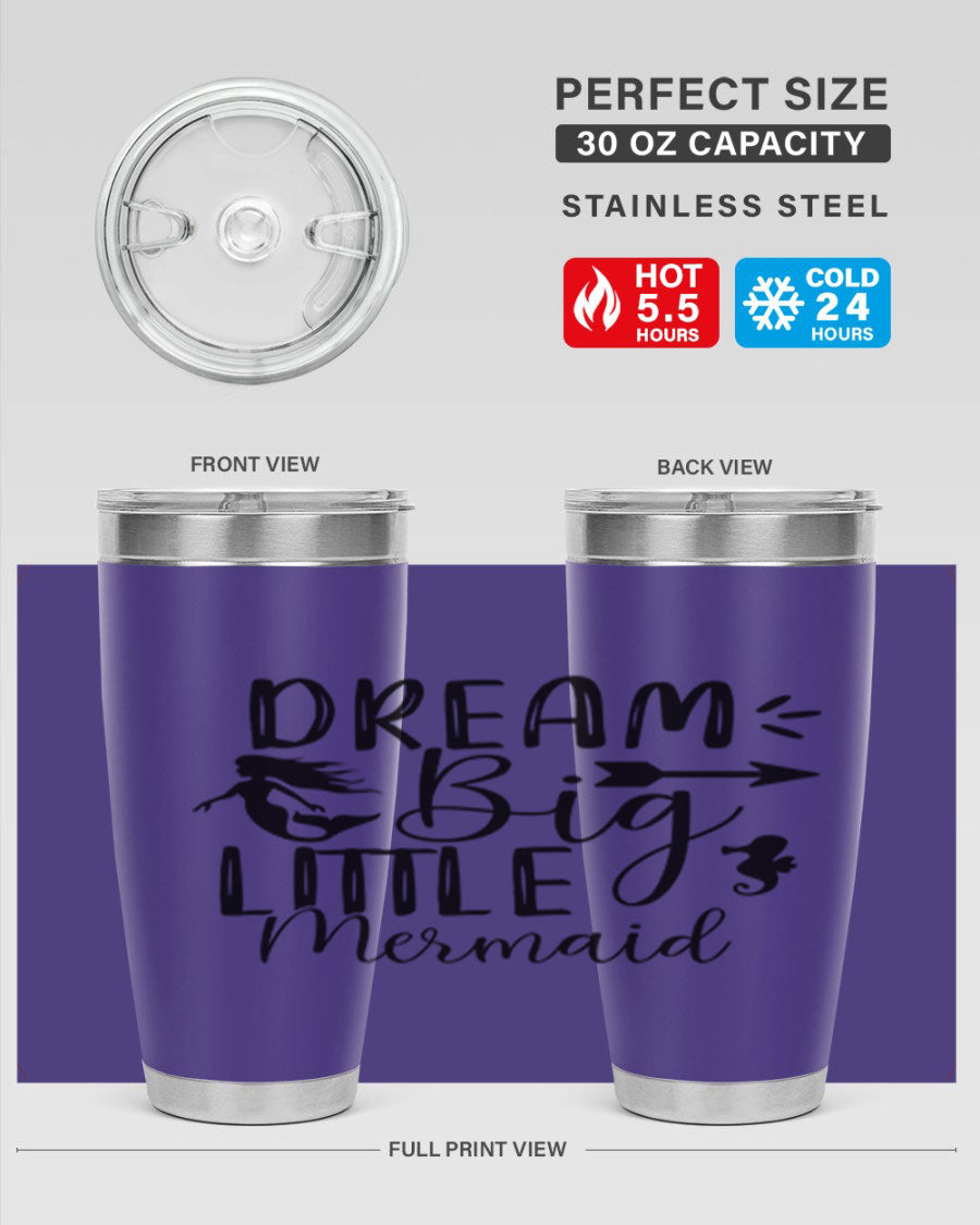 Dream Big Little Mermaid 20oz tumbler featuring a vibrant mermaid design, made from double wall vacuum stainless steel with a drink-thru lid.