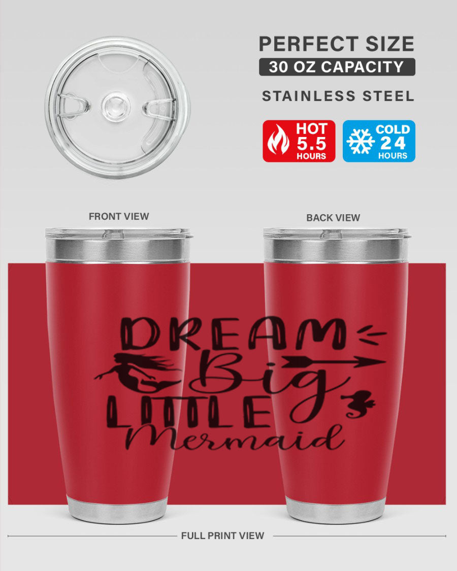 Dream Big Little Mermaid 20oz tumbler featuring a vibrant mermaid design, made from double wall vacuum stainless steel with a drink-thru lid.