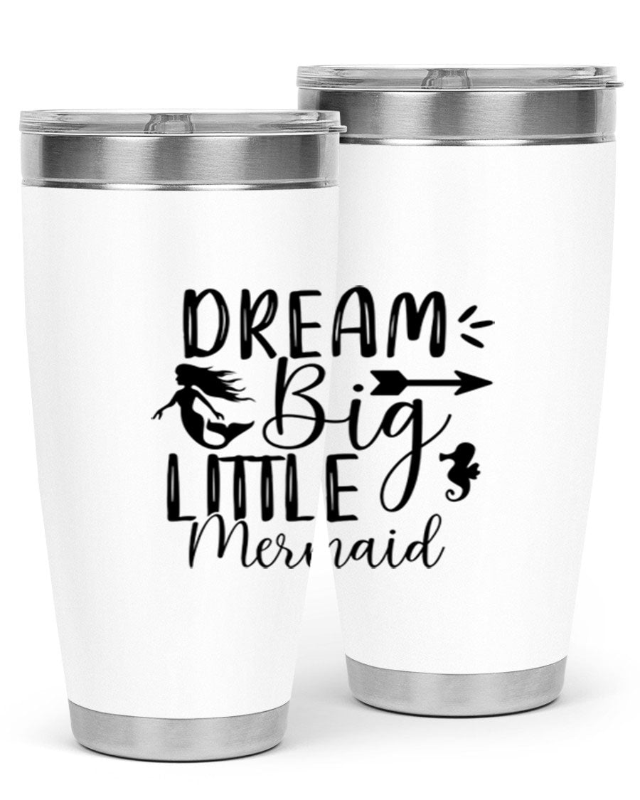 Dream Big Little Mermaid 20oz tumbler featuring a vibrant mermaid design, made from double wall vacuum stainless steel with a drink-thru lid.