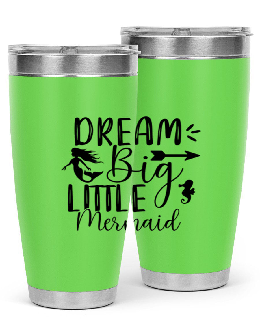 Dream Big Little Mermaid 20oz tumbler featuring a vibrant mermaid design, made from double wall vacuum stainless steel with a drink-thru lid.