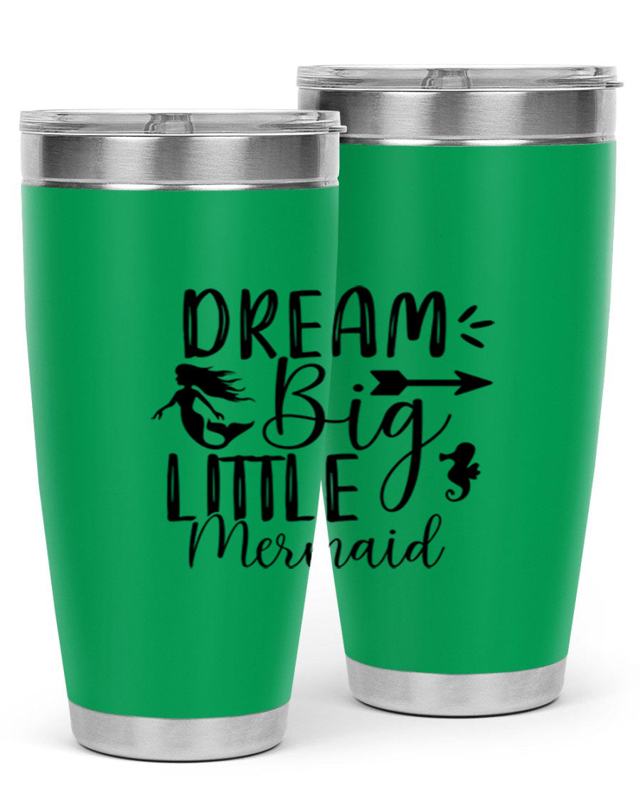 Dream Big Little Mermaid 20oz tumbler featuring a vibrant mermaid design, made from double wall vacuum stainless steel with a drink-thru lid.