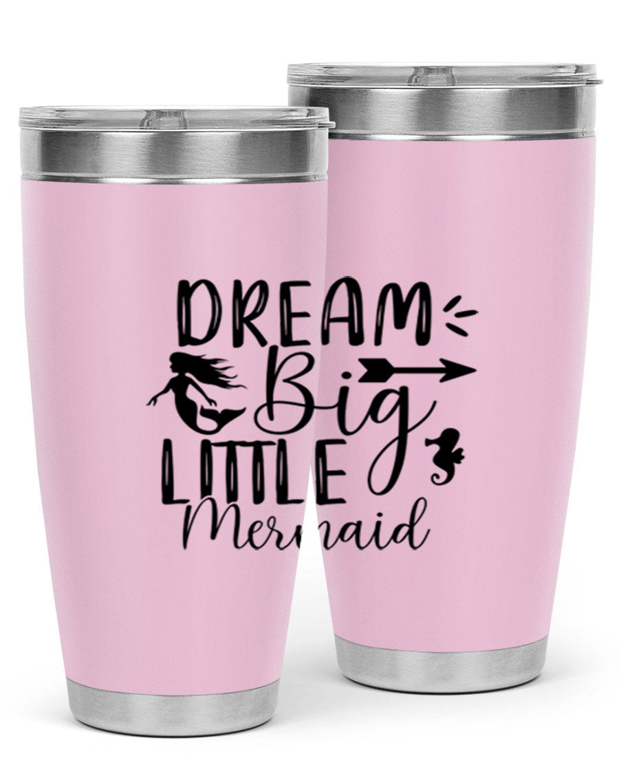 Dream Big Little Mermaid 20oz tumbler featuring a vibrant mermaid design, made from double wall vacuum stainless steel with a drink-thru lid.