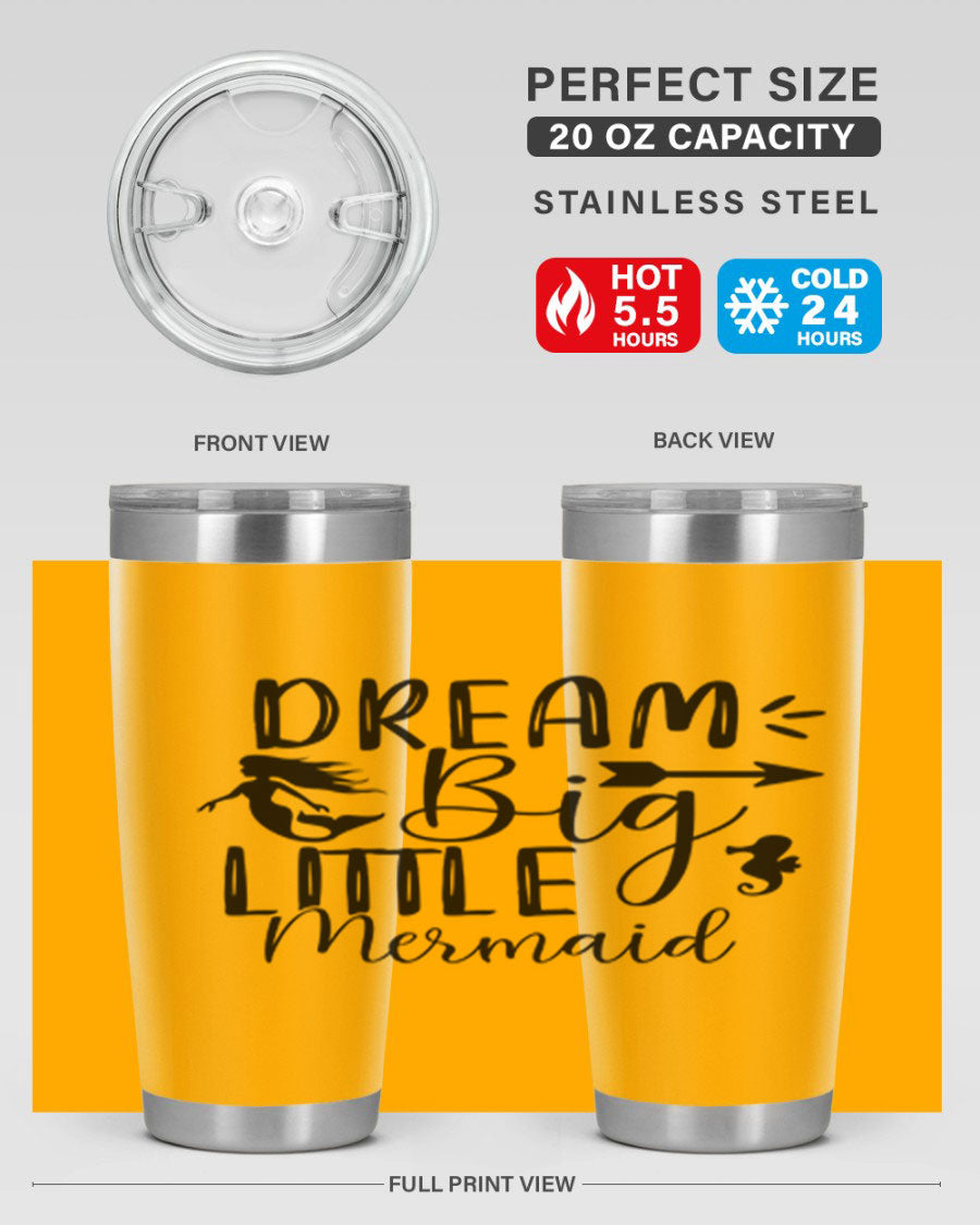 Dream Big Little Mermaid 20oz tumbler featuring a vibrant mermaid design, made from double wall vacuum stainless steel with a drink-thru lid.