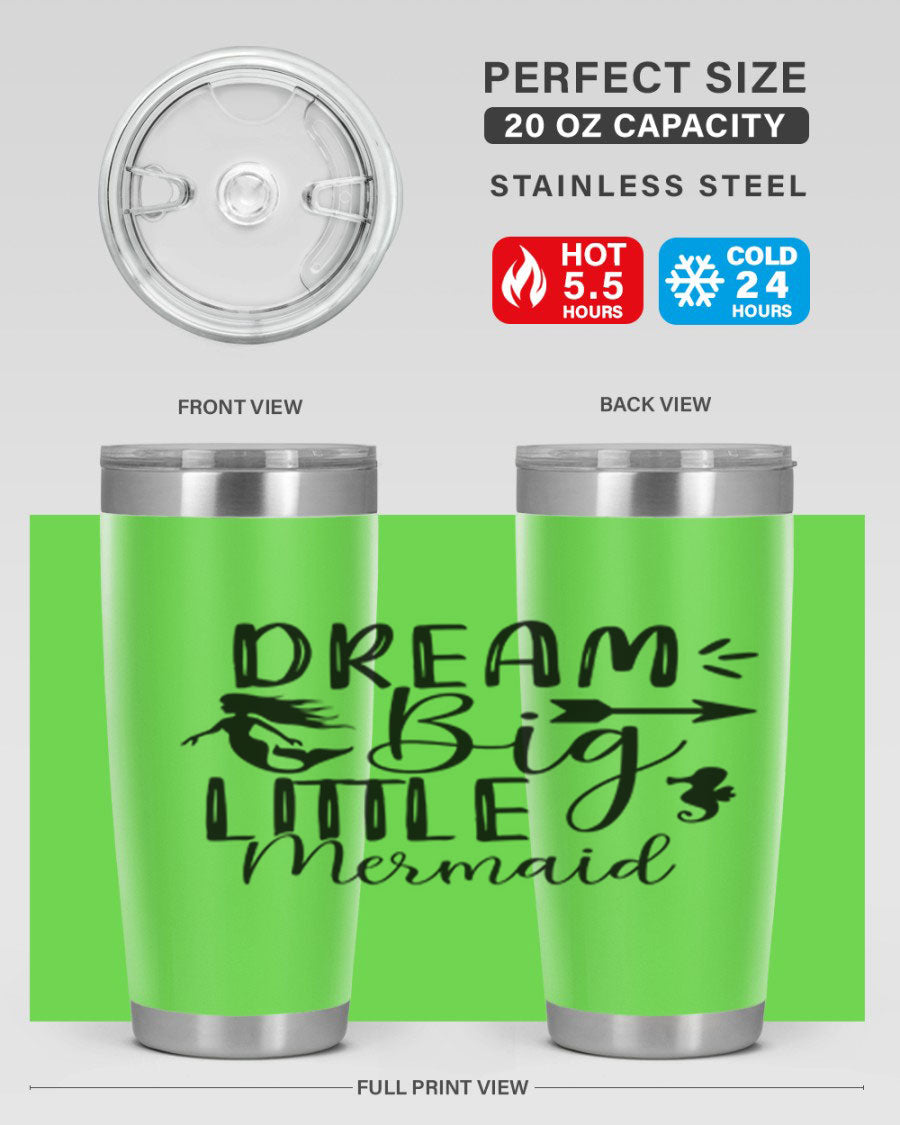 Dream Big Little Mermaid 20oz tumbler featuring a vibrant mermaid design, made from double wall vacuum stainless steel with a drink-thru lid.