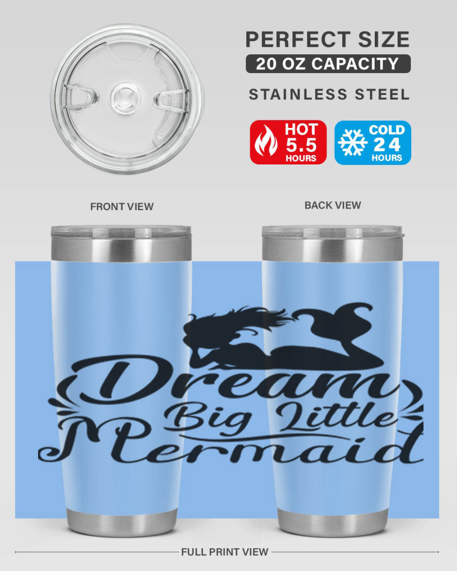 Dream Big Little Mermaid tumbler in 20oz and 30oz sizes, featuring a vibrant design and stainless steel construction.