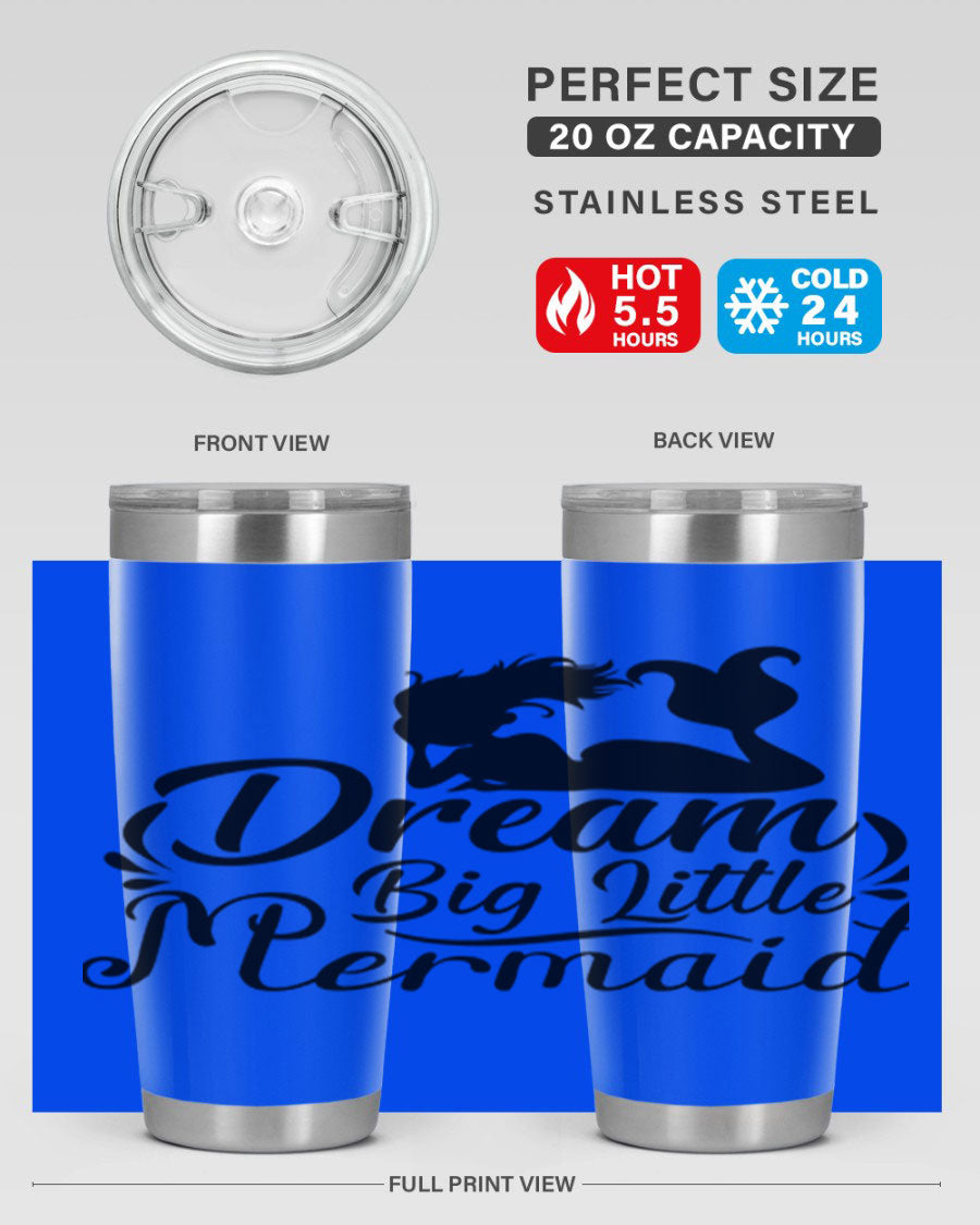 Dream Big Little Mermaid tumbler in 20oz and 30oz sizes, featuring a vibrant design and stainless steel construction.