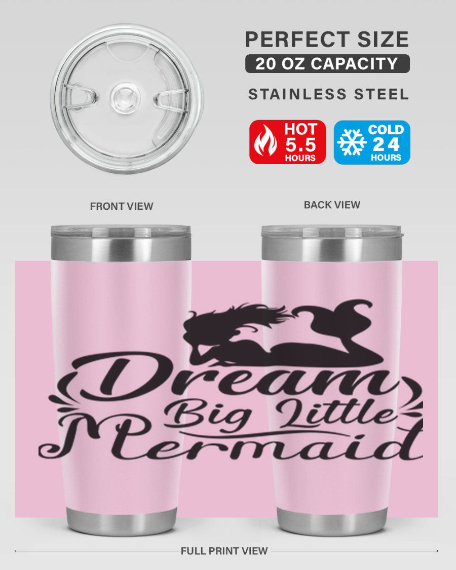 Dream Big Little Mermaid tumbler in 20oz and 30oz sizes, featuring a vibrant design and stainless steel construction.
