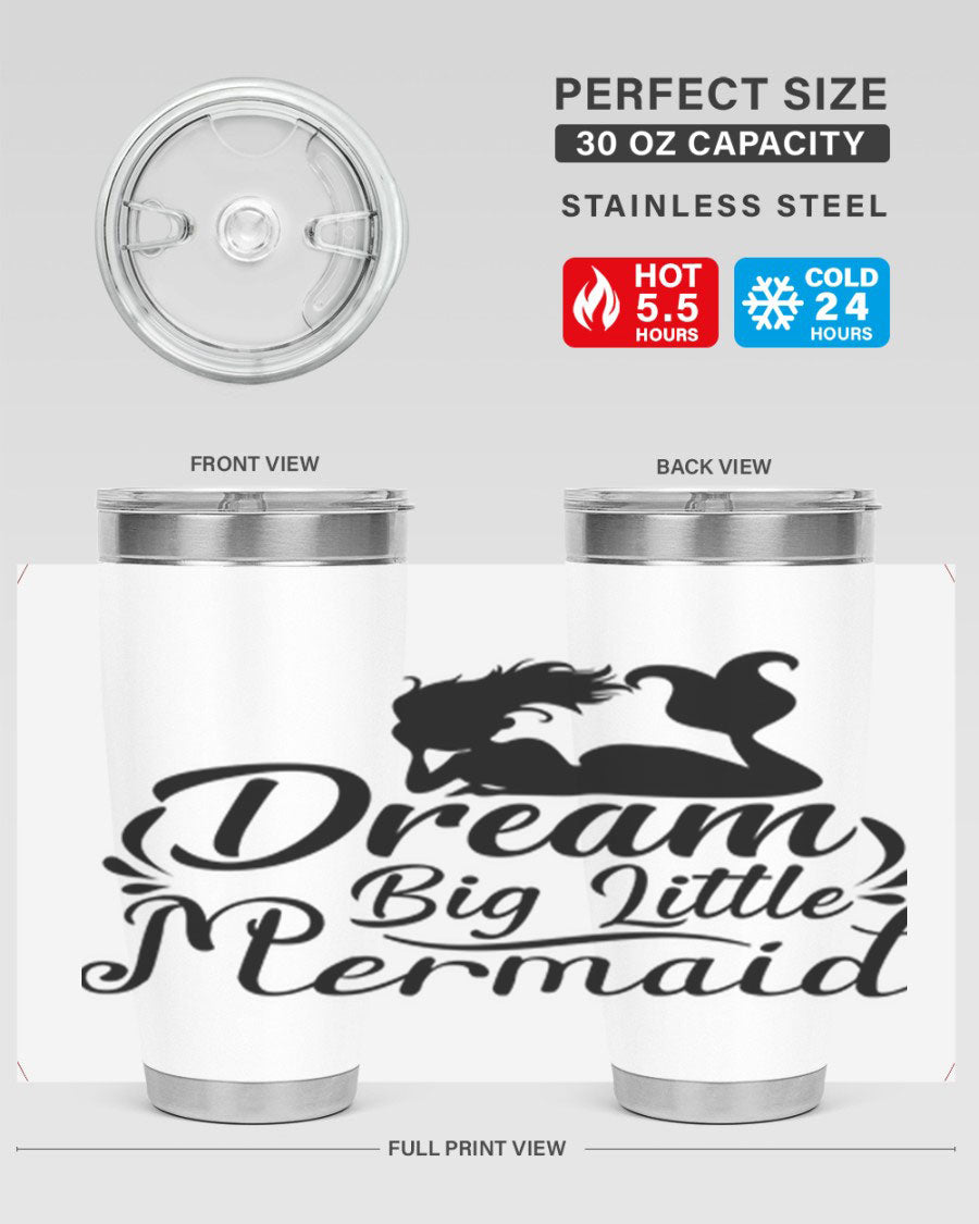 Dream Big Little Mermaid tumbler in 20oz and 30oz sizes, featuring a vibrant design and stainless steel construction.
