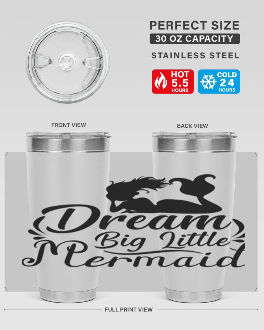 Dream Big Little Mermaid tumbler in 20oz and 30oz sizes, featuring a vibrant design and stainless steel construction.