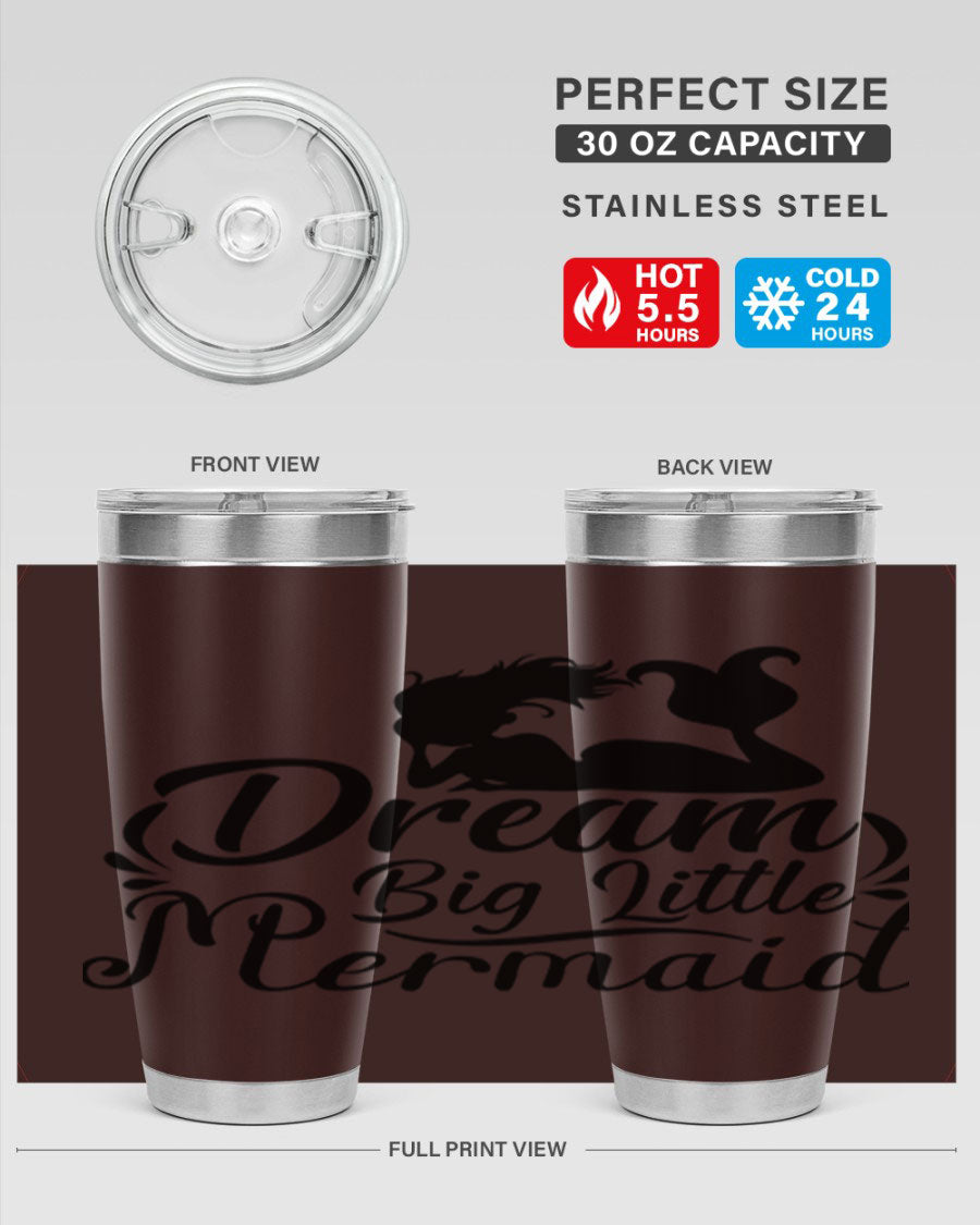 Dream Big Little Mermaid tumbler in 20oz and 30oz sizes, featuring a vibrant design and stainless steel construction.