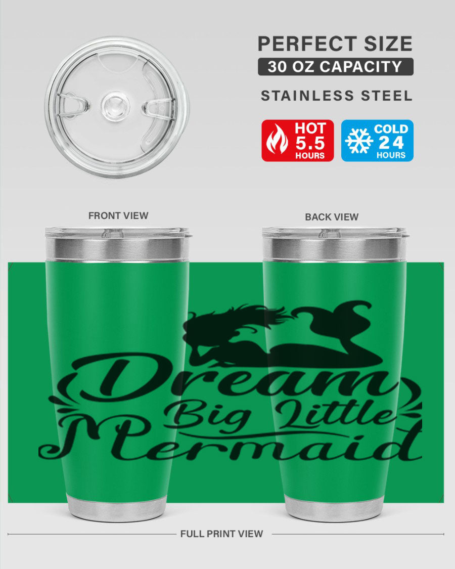 Dream Big Little Mermaid tumbler in 20oz and 30oz sizes, featuring a vibrant design and stainless steel construction.