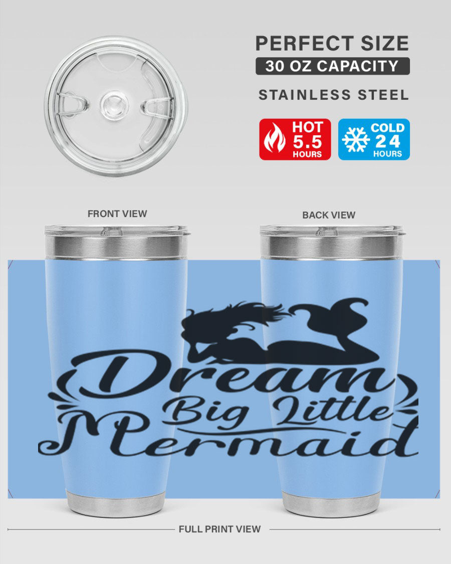 Dream Big Little Mermaid tumbler in 20oz and 30oz sizes, featuring a vibrant design and stainless steel construction.