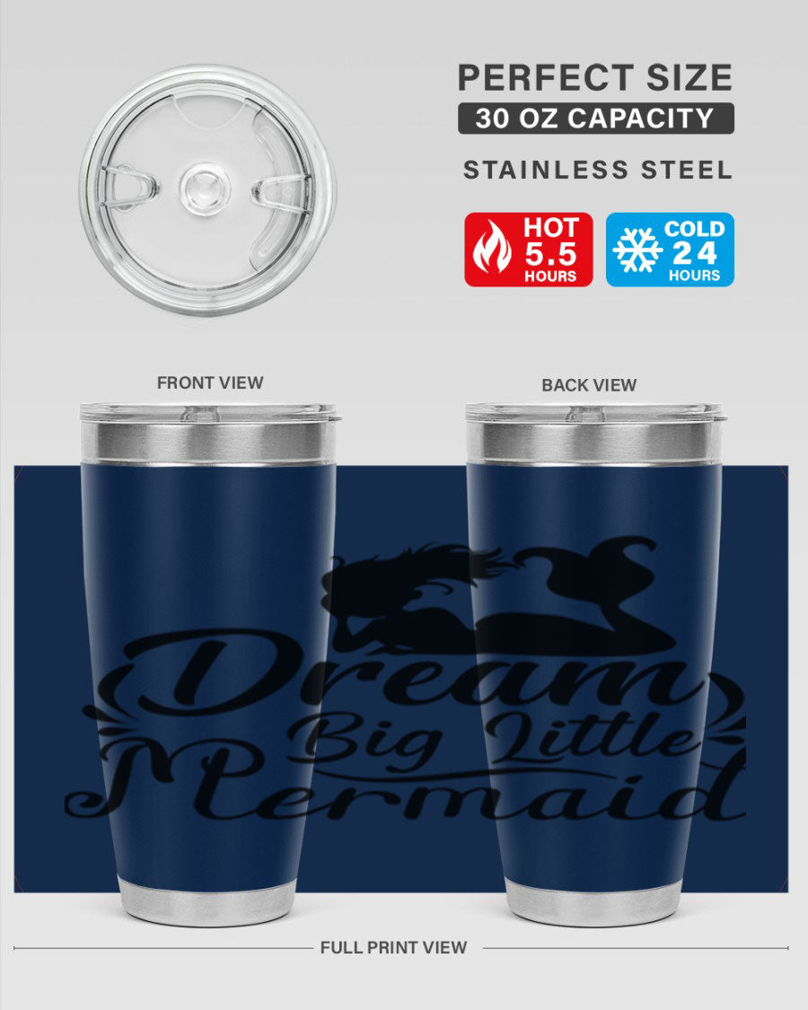 Dream Big Little Mermaid tumbler in 20oz and 30oz sizes, featuring a vibrant design and stainless steel construction.