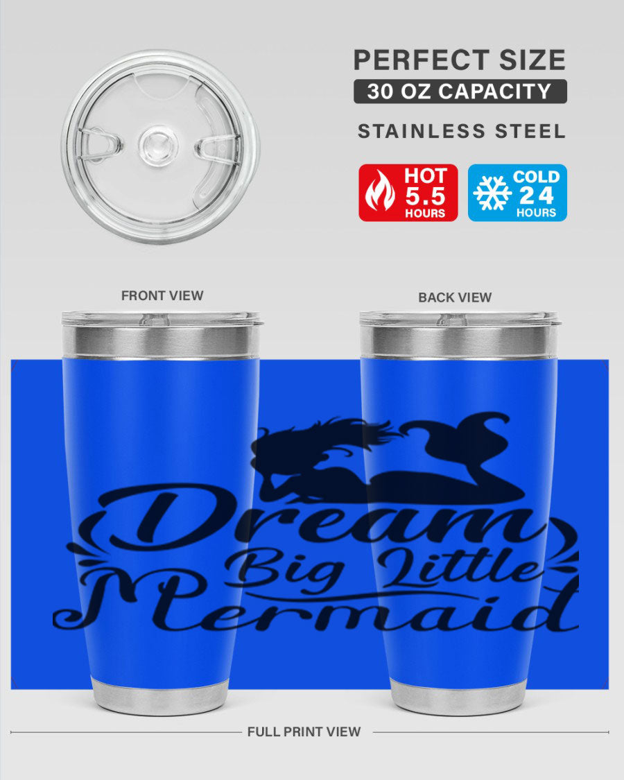 Dream Big Little Mermaid tumbler in 20oz and 30oz sizes, featuring a vibrant design and stainless steel construction.