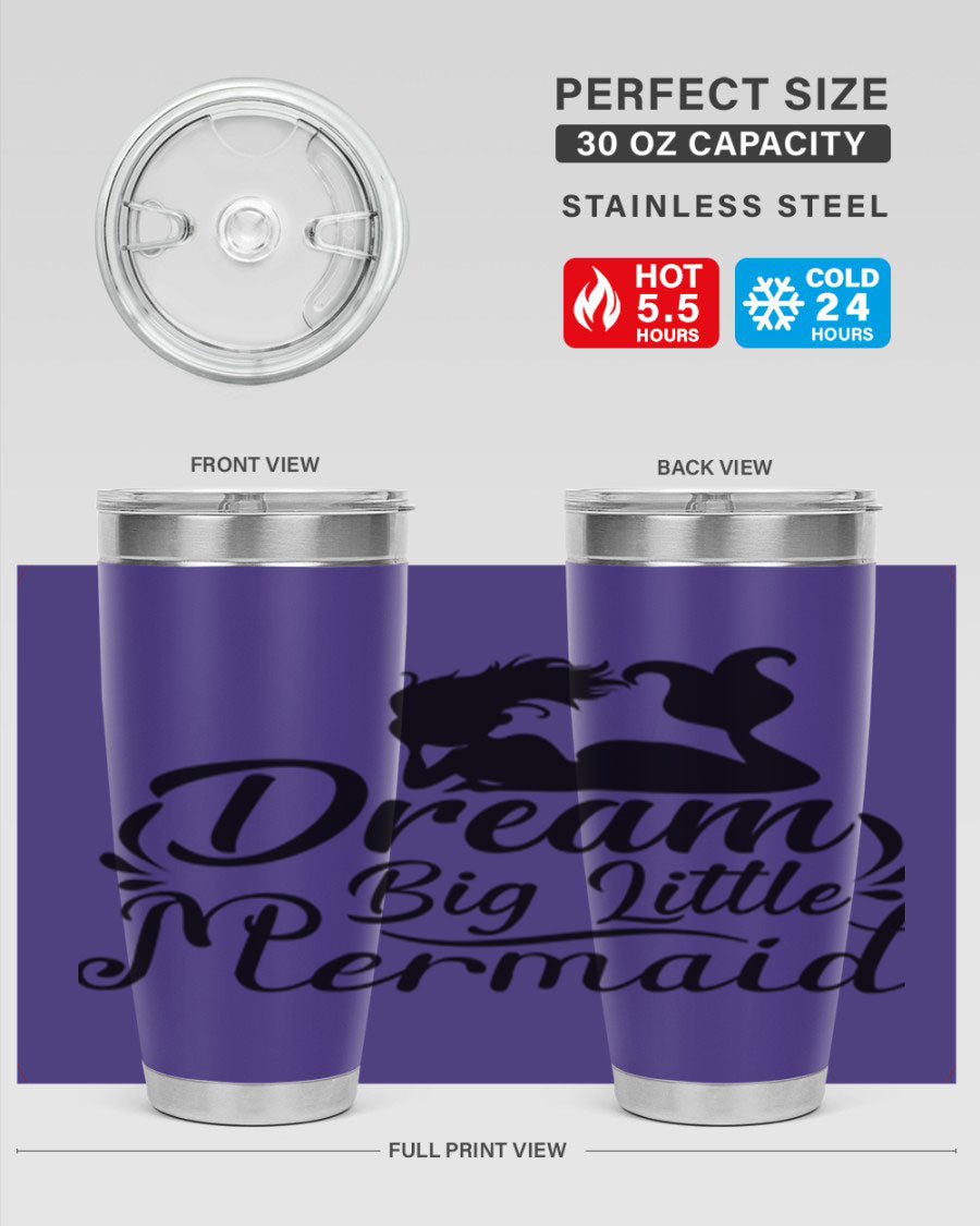 Dream Big Little Mermaid tumbler in 20oz and 30oz sizes, featuring a vibrant design and stainless steel construction.