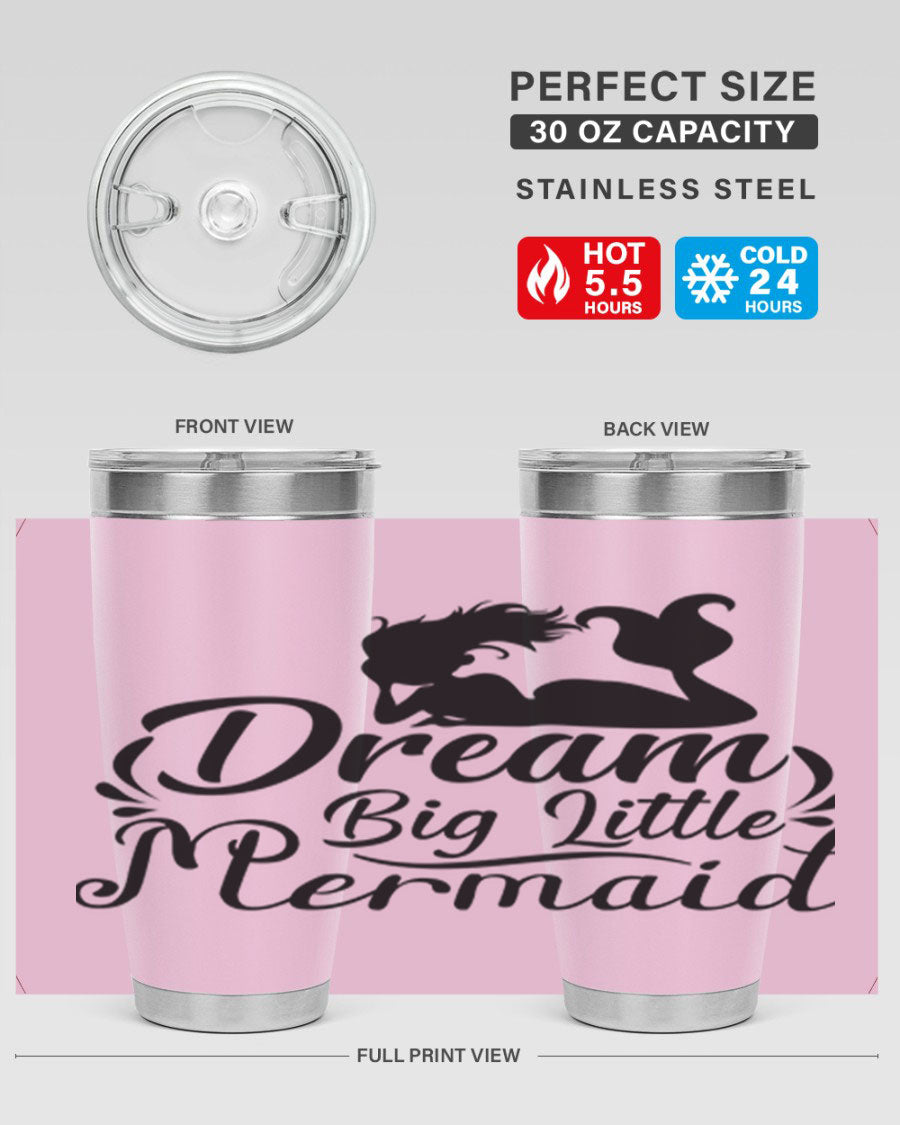 Dream Big Little Mermaid tumbler in 20oz and 30oz sizes, featuring a vibrant design and stainless steel construction.