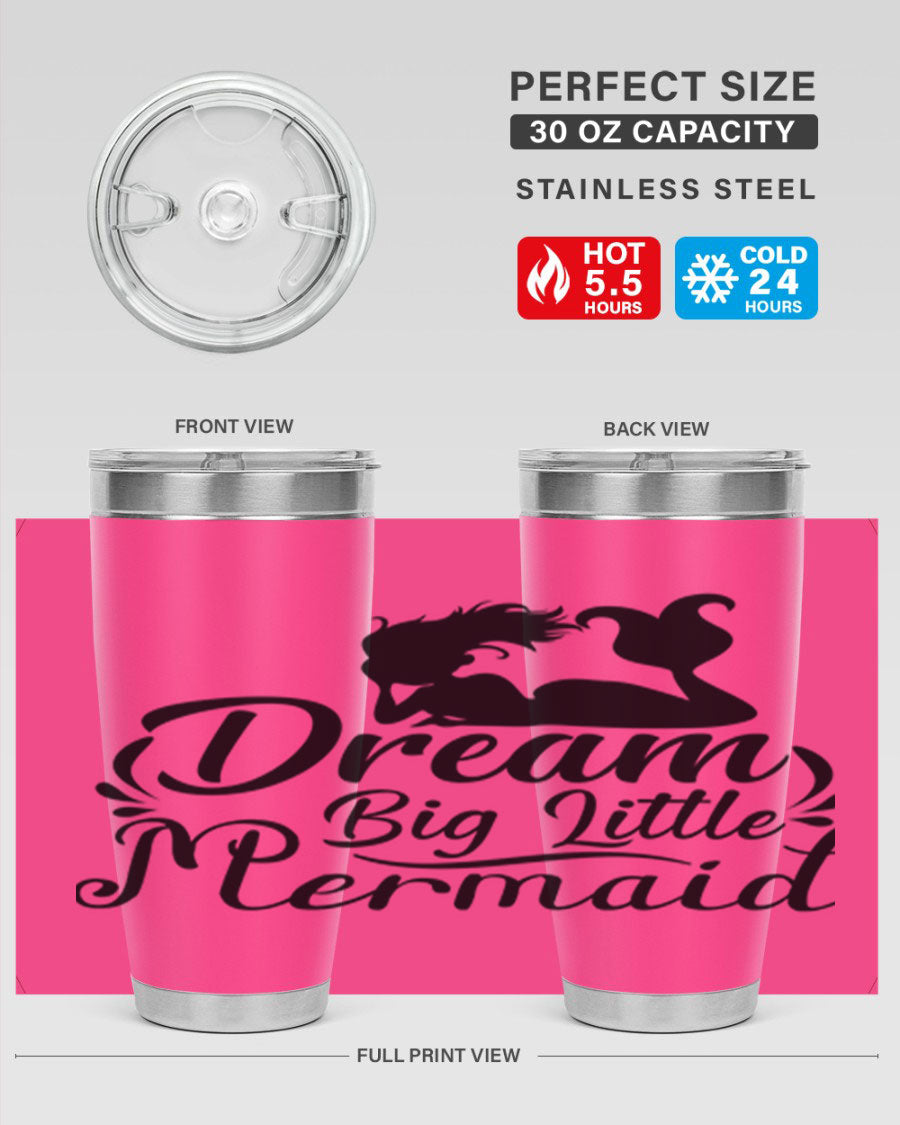 Dream Big Little Mermaid tumbler in 20oz and 30oz sizes, featuring a vibrant design and stainless steel construction.