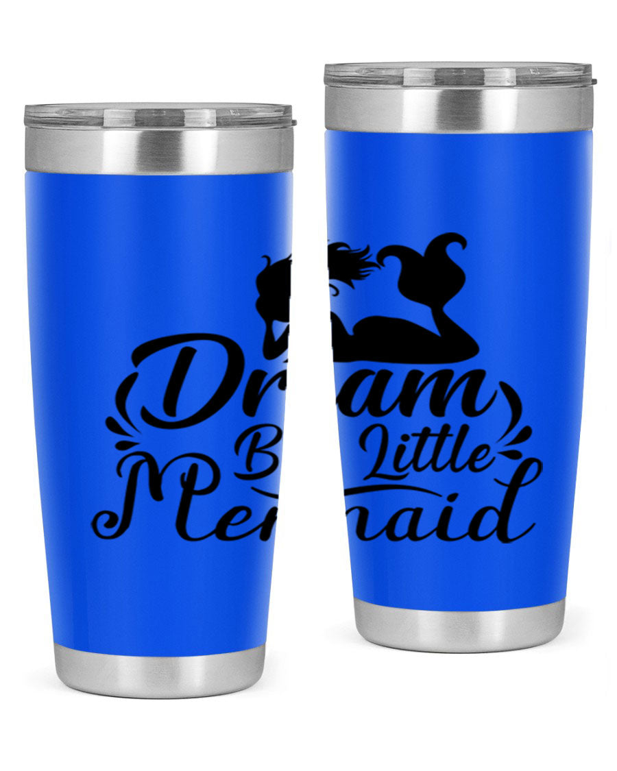 Dream Big Little Mermaid tumbler in 20oz and 30oz sizes, featuring a vibrant design and stainless steel construction.