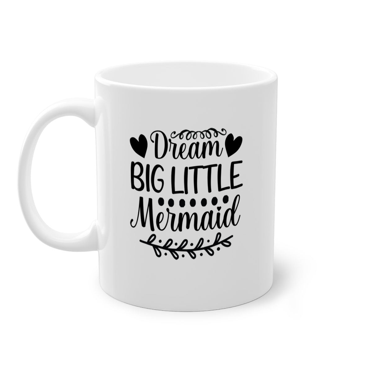 Dream Big Little Mermaid Mug with colorful handle and glossy finish, perfect for coffee and tea lovers.