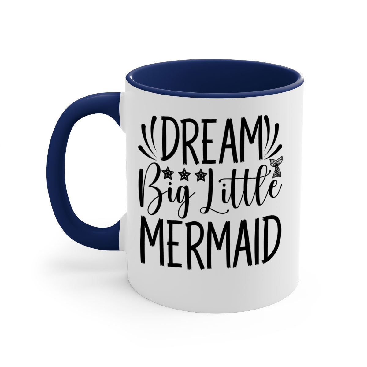 Dream Big Little Mermaid Mug with two-tone design, featuring a colored handle and glossy finish, available in multiple colors.