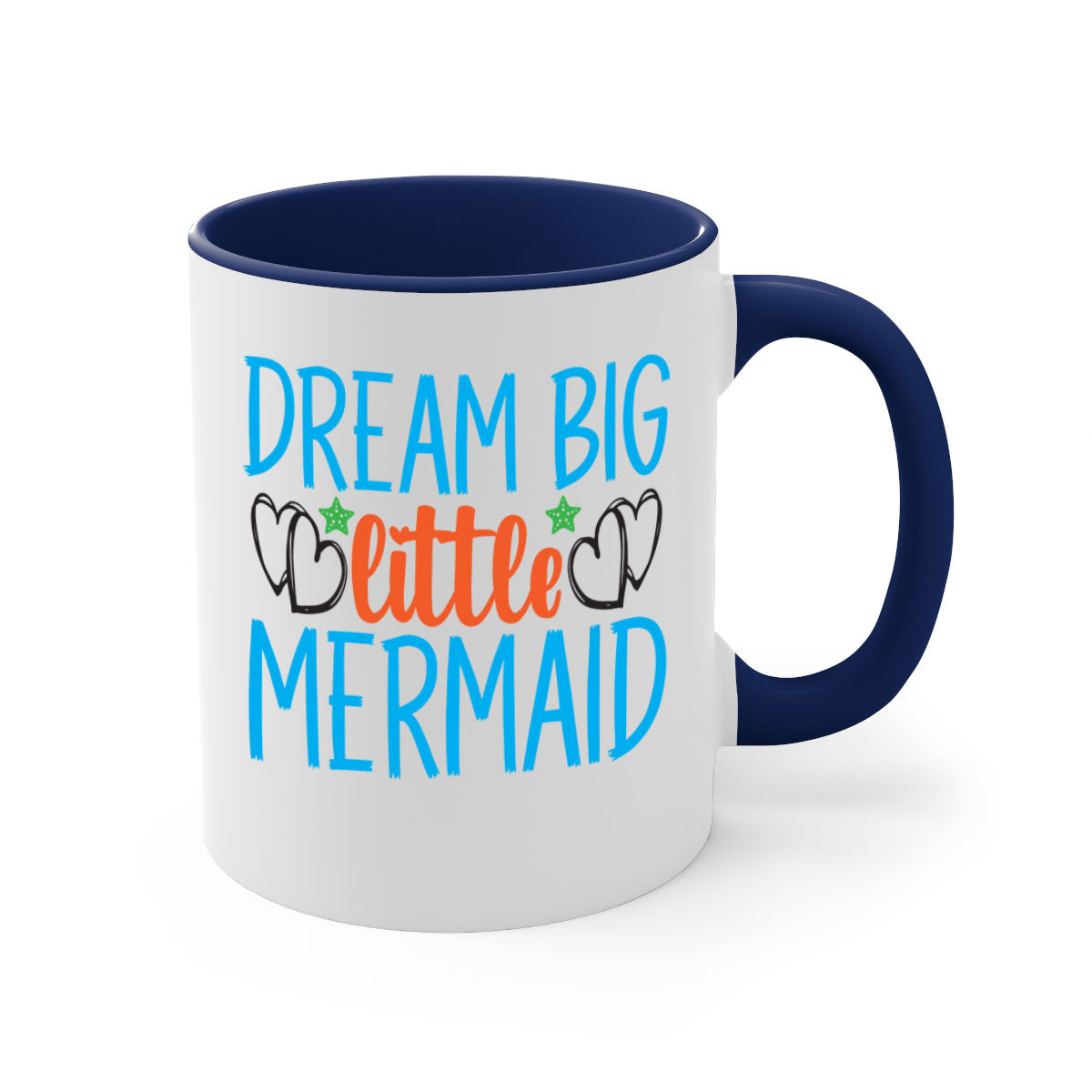 Dream Big Little Mermaid Mug with colorful handle and glossy finish, available in multiple sizes.