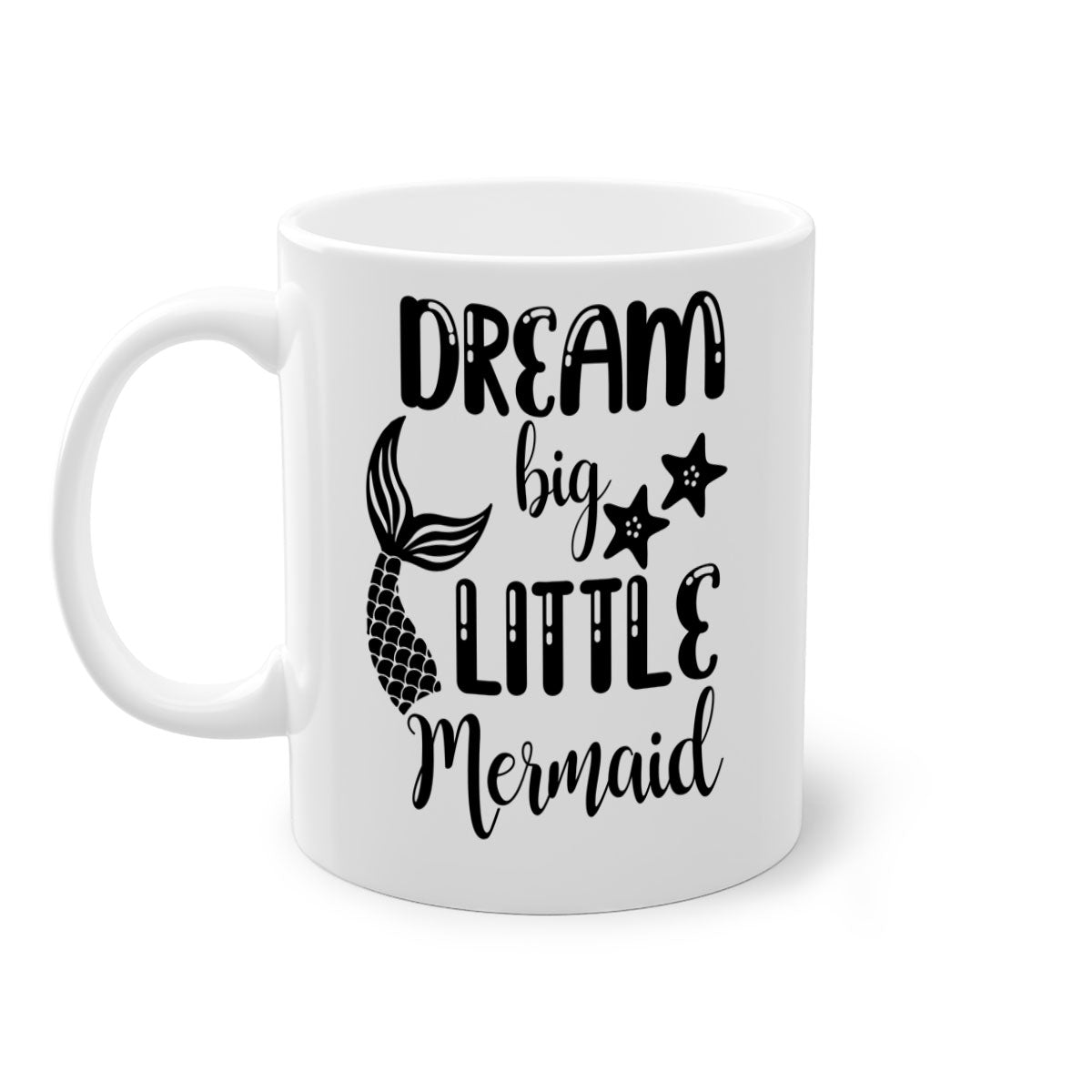 Dream Big Little Mermaid Mug featuring a two-tone design with a colored handle and glossy finish, available in multiple colors.