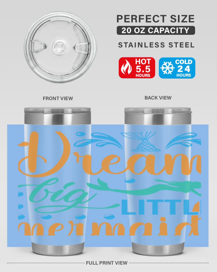 Dream Big Little Mermaid 20oz tumbler featuring a vibrant mermaid design, double wall vacuum insulation, and a press-in drink-thru lid.