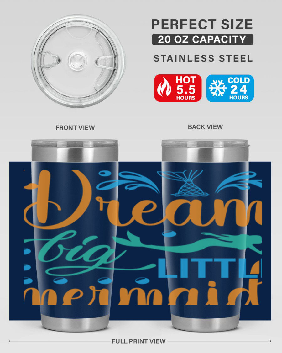 Dream Big Little Mermaid 20oz tumbler featuring a vibrant mermaid design, double wall vacuum insulation, and a press-in drink-thru lid.