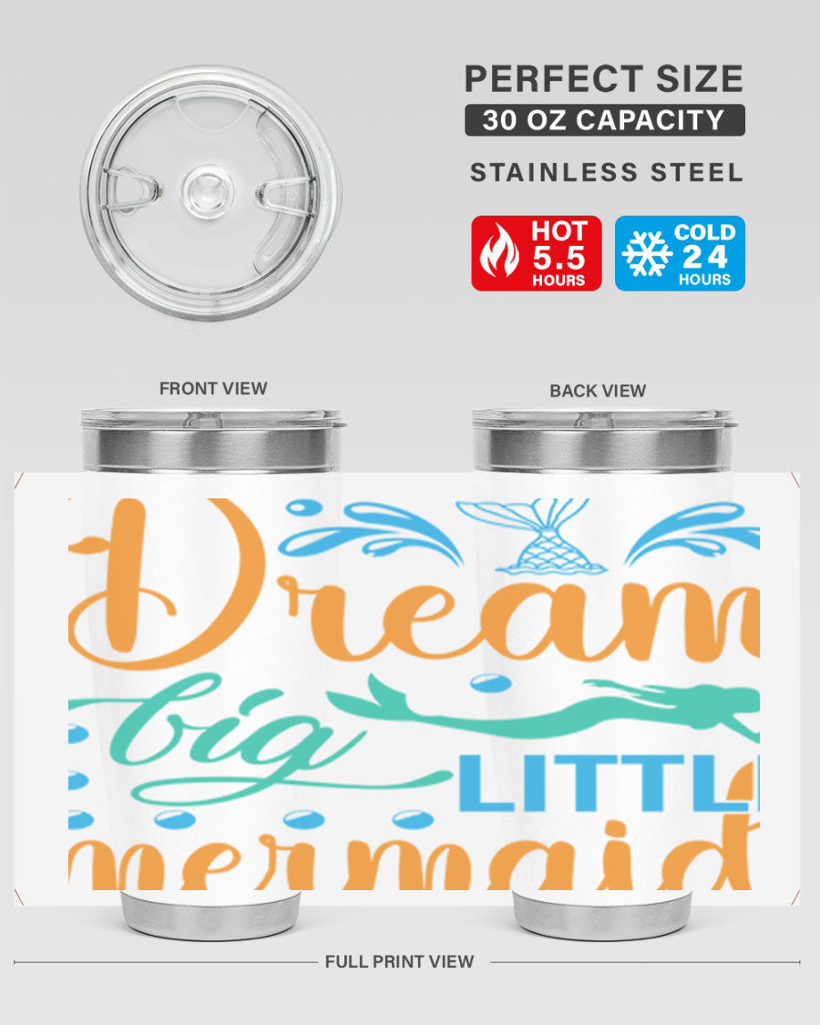 Dream Big Little Mermaid 20oz tumbler featuring a vibrant mermaid design, double wall vacuum insulation, and a press-in drink-thru lid.