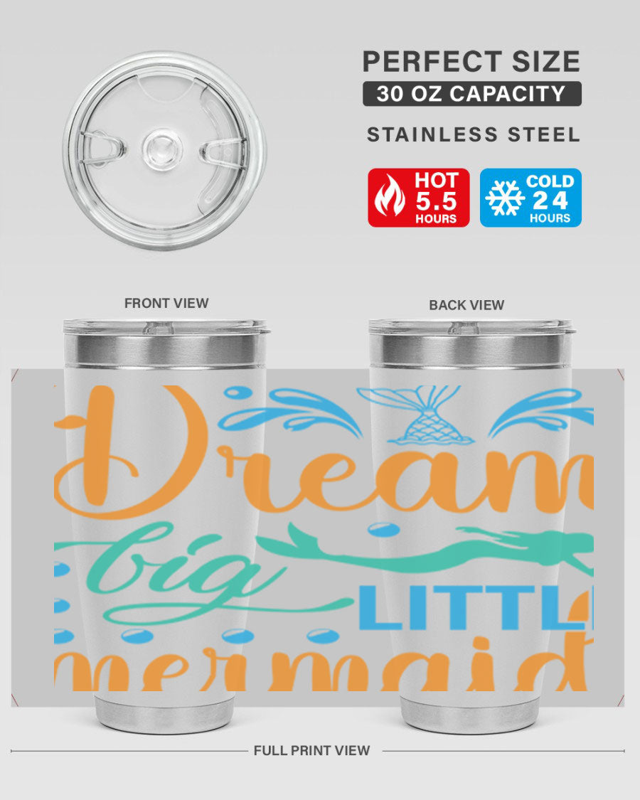 Dream Big Little Mermaid 20oz tumbler featuring a vibrant mermaid design, double wall vacuum insulation, and a press-in drink-thru lid.