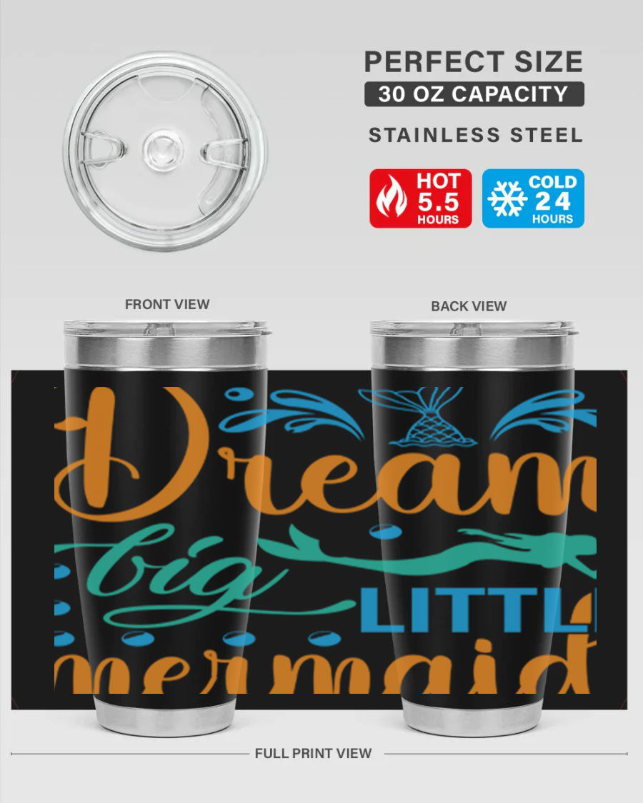 Dream Big Little Mermaid 20oz tumbler featuring a vibrant mermaid design, double wall vacuum insulation, and a press-in drink-thru lid.