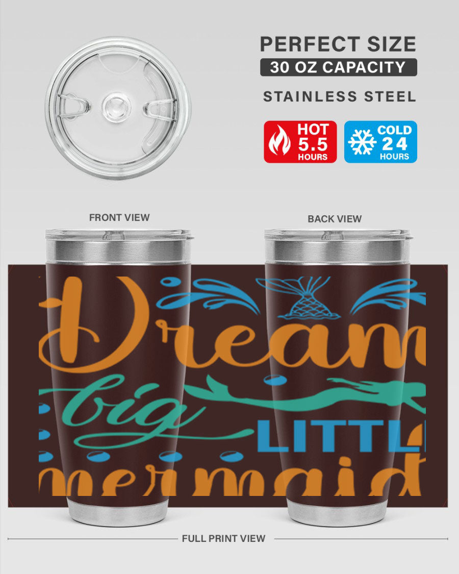 Dream Big Little Mermaid 20oz tumbler featuring a vibrant mermaid design, double wall vacuum insulation, and a press-in drink-thru lid.