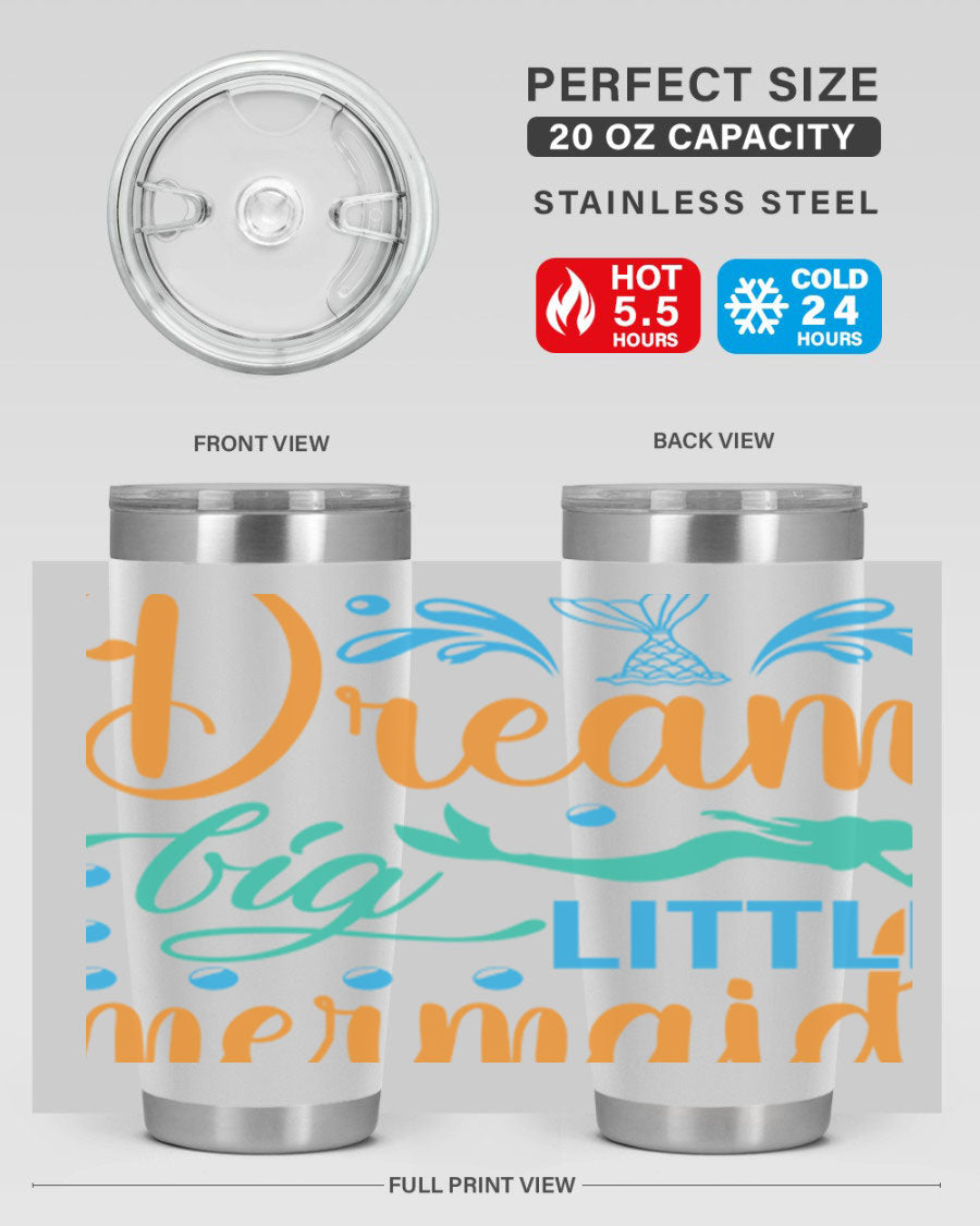 Dream Big Little Mermaid 20oz tumbler featuring a vibrant mermaid design, double wall vacuum insulation, and a press-in drink-thru lid.