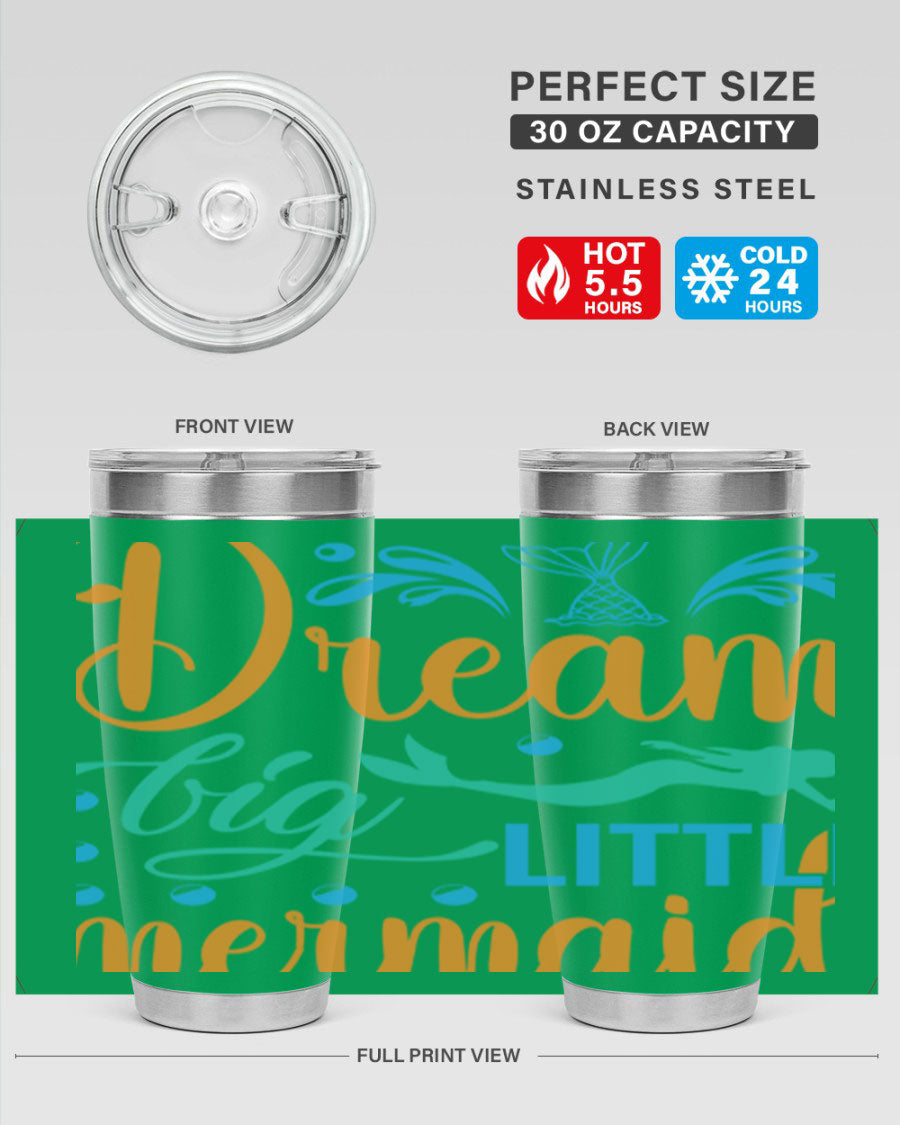 Dream Big Little Mermaid 20oz tumbler featuring a vibrant mermaid design, double wall vacuum insulation, and a press-in drink-thru lid.
