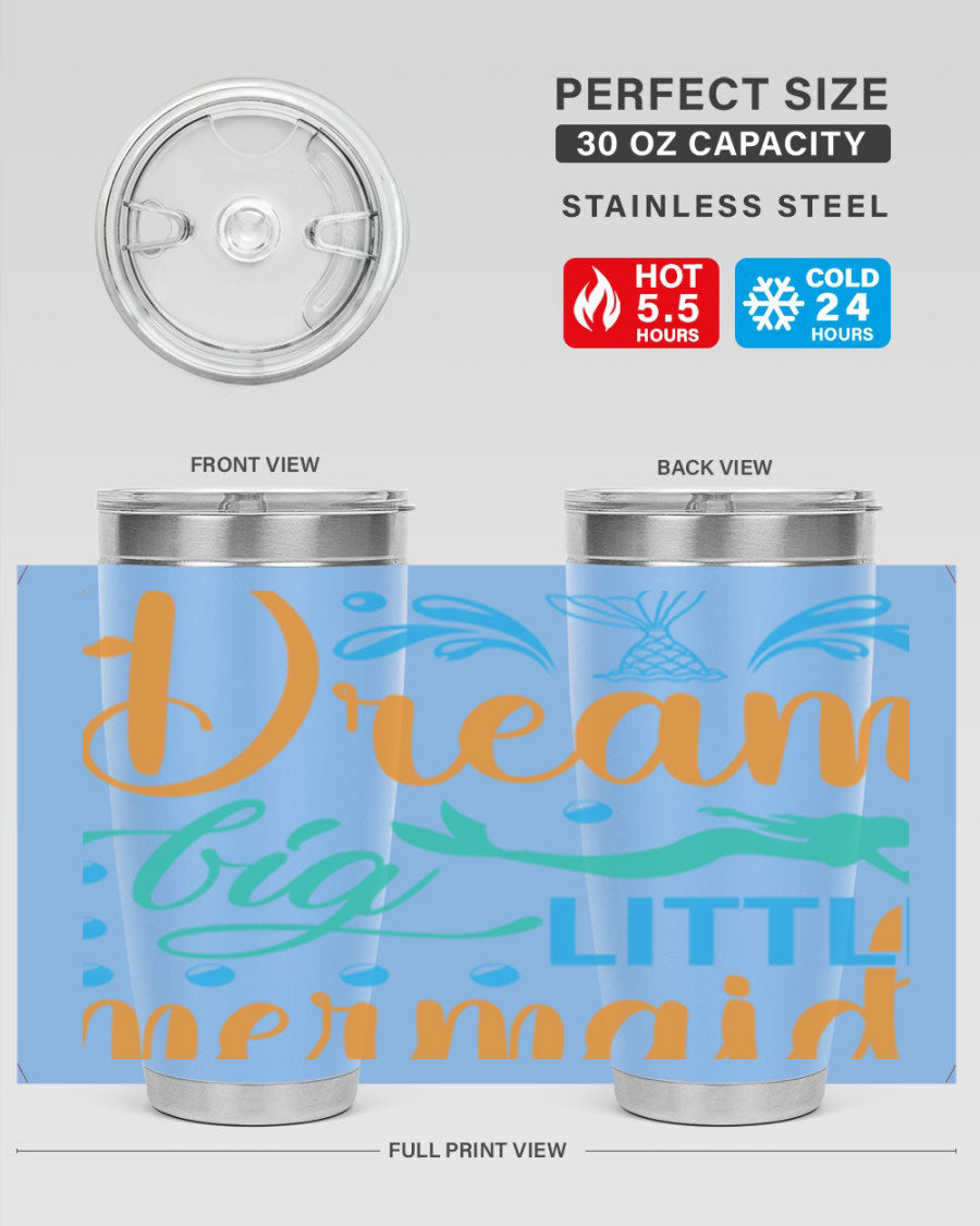 Dream Big Little Mermaid 20oz tumbler featuring a vibrant mermaid design, double wall vacuum insulation, and a press-in drink-thru lid.