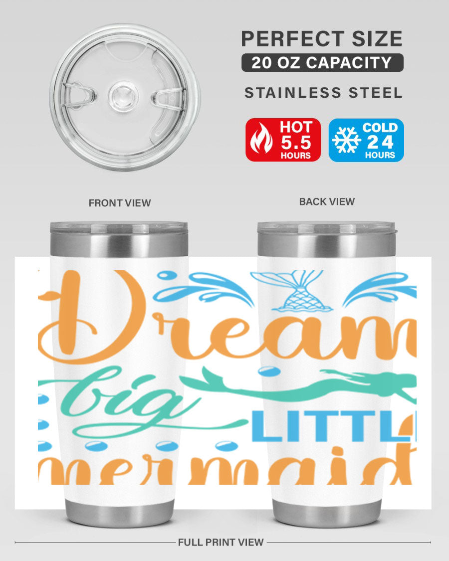 Dream Big Little Mermaid 20oz tumbler featuring a vibrant mermaid design, double wall vacuum insulation, and a press-in drink-thru lid.