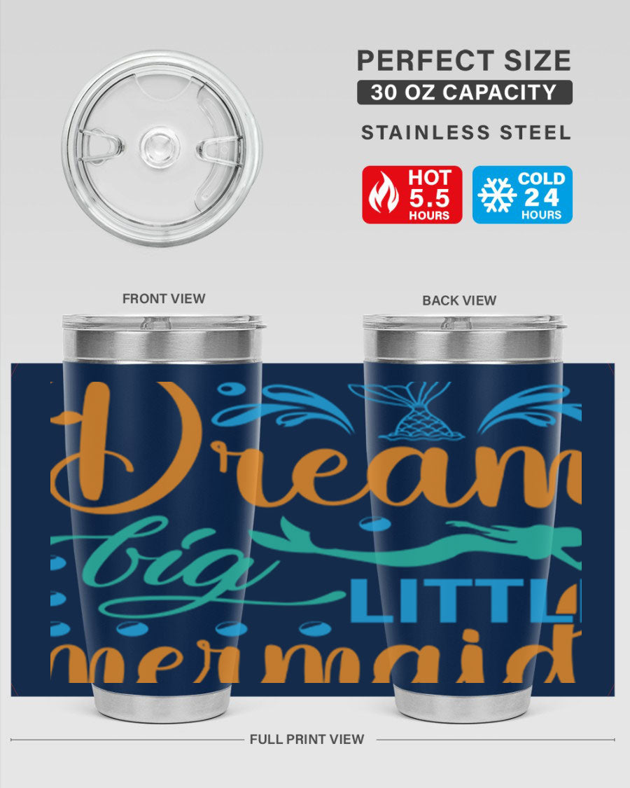 Dream Big Little Mermaid 20oz tumbler featuring a vibrant mermaid design, double wall vacuum insulation, and a press-in drink-thru lid.