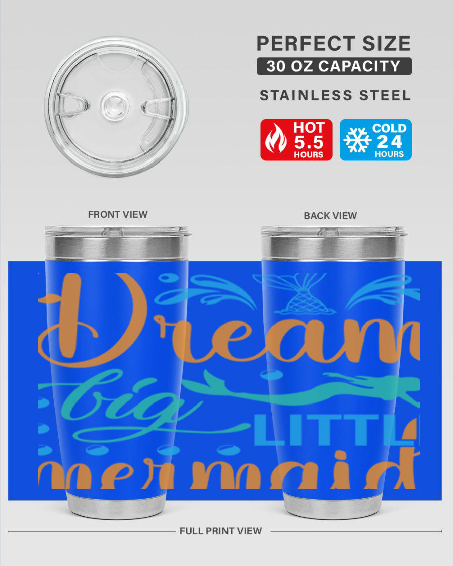 Dream Big Little Mermaid 20oz tumbler featuring a vibrant mermaid design, double wall vacuum insulation, and a press-in drink-thru lid.