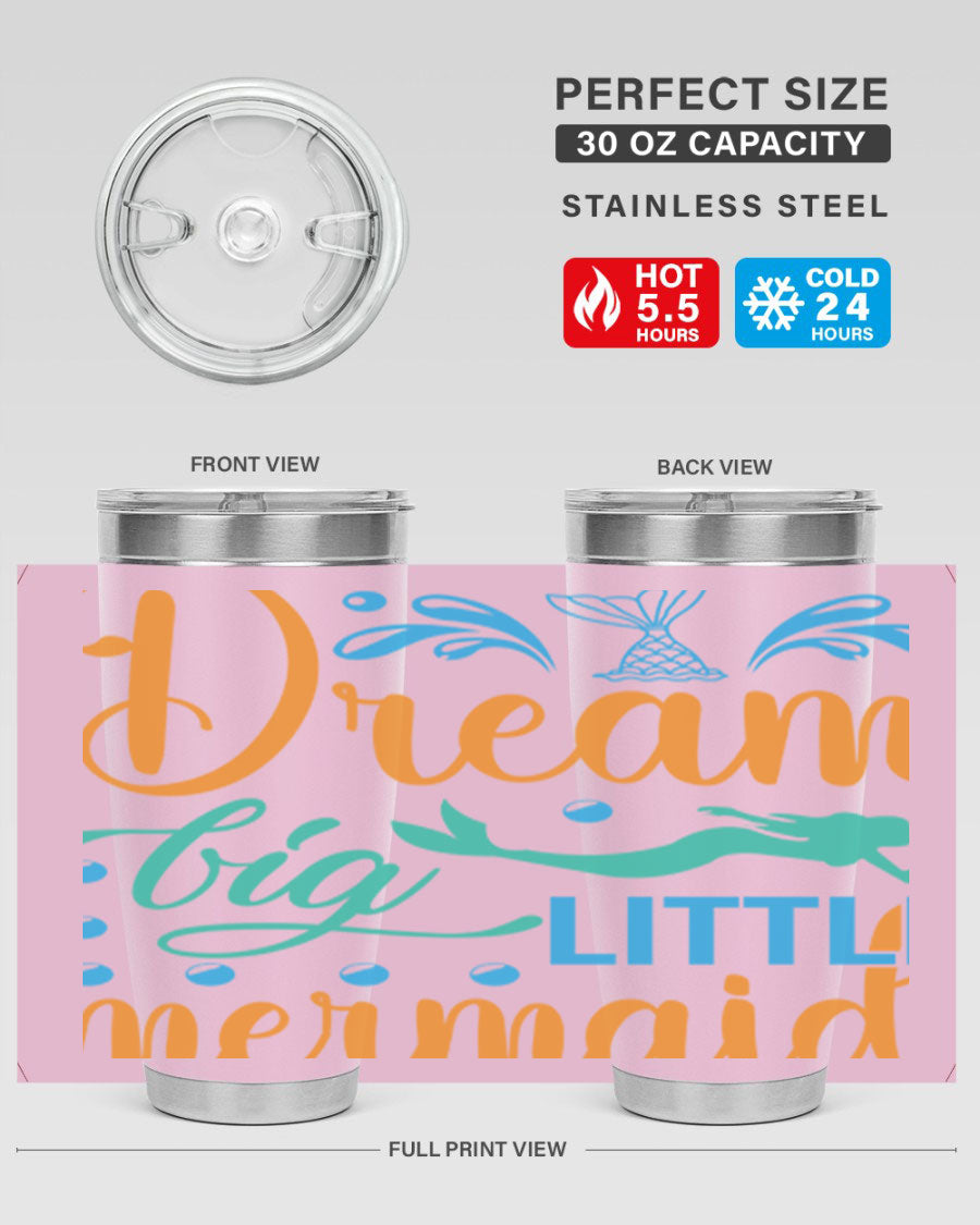 Dream Big Little Mermaid 20oz tumbler featuring a vibrant mermaid design, double wall vacuum insulation, and a press-in drink-thru lid.